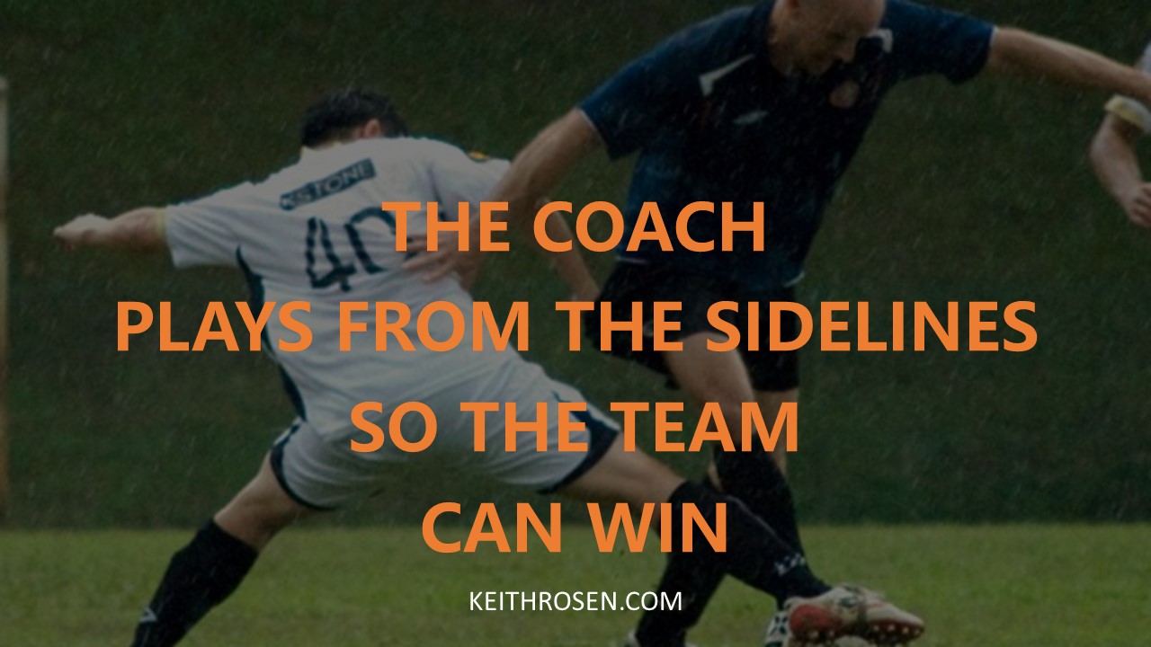 Great Managers Coach and Play from the Sidelines So Their Sales Team Can Win