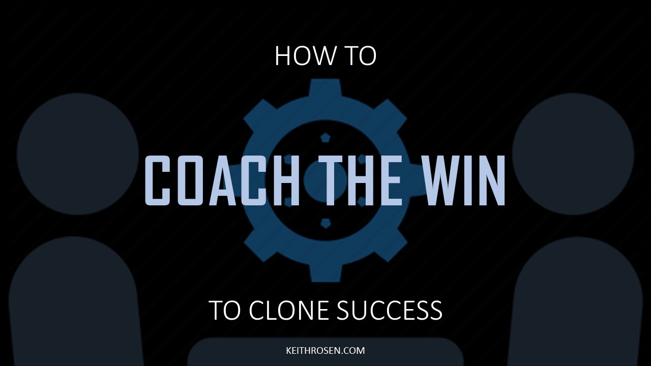 How Top Sales Managers Ensure Their Sales Team Consistently Achieves Sales Goals by COACHING THE WIN – Coach’s Corner Video Series