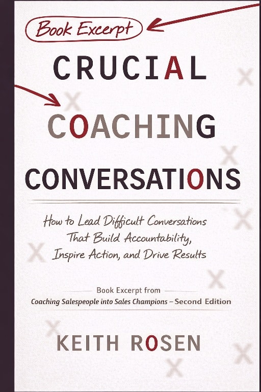sales coaching and management training book excerpt from keith rosen's book, coaching salespeople into sales champions.